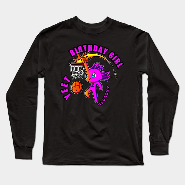 Birthday Girl Slam Dunk Yeet Axolotl Basketball Kids Teens Sports Long Sleeve T-Shirt by MaystarUniverse